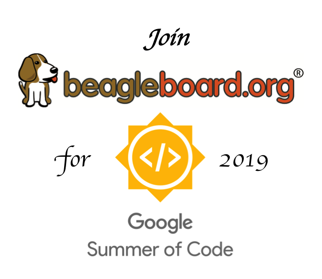 Calling all Students and Mentors: Applications Now Open to Join BeagleBoard.org for GSoC 2019